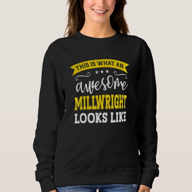 Millwright Job Title Employee Funny Worker Millwri Sweatshirt (Vorderseite)