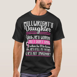 Millwright Tochter Proud Funny Geschenk Frauen  T-Shirt