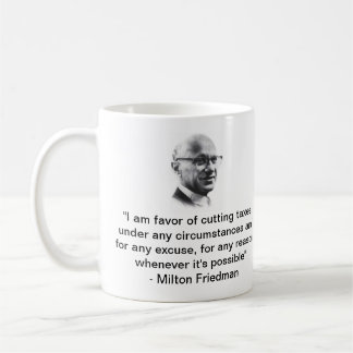Milton Friedman Cut Taxen Kaffeemaschine Tasse