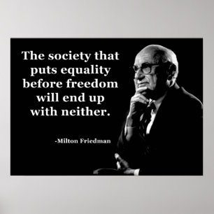 Milton Friedman-Gleichheits-Freiheits-Zitat Poster
