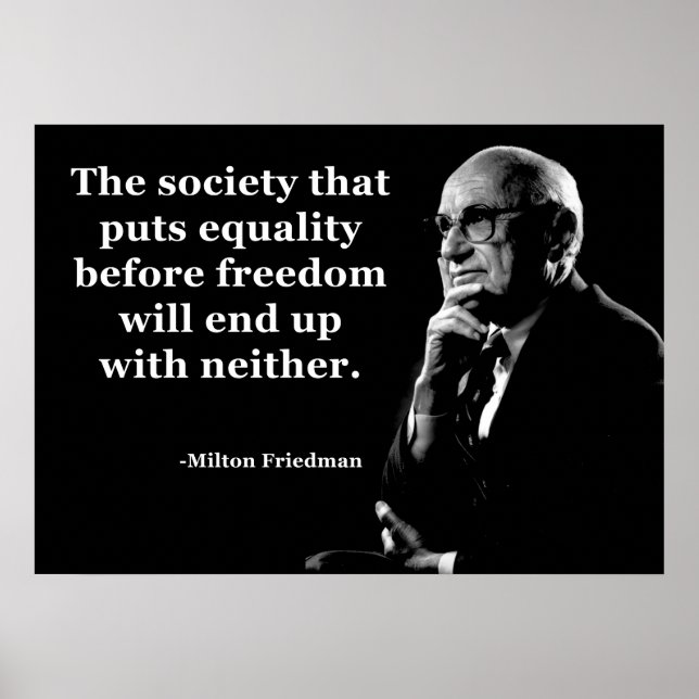 Milton Friedman - Zitat zur Qualitätsfreiheit Poster (Vorne)