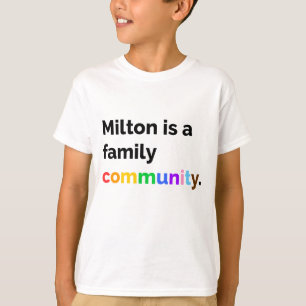 Milton ist ein Familiengemeinde PRIDE LGBTQ Shirt