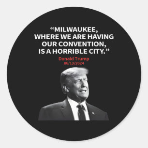 Milwaukee Horrible City President Trump Sarcastic Runder Aufkleber