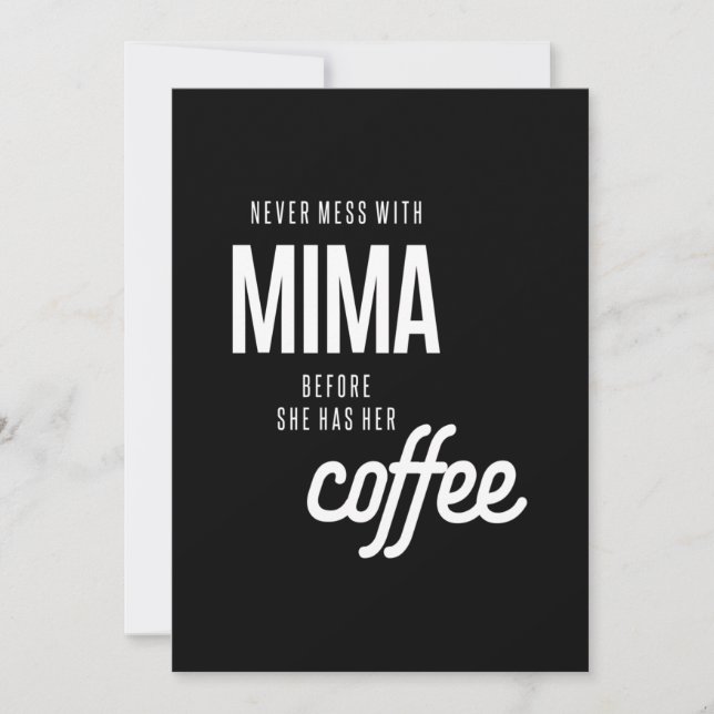 Mima darf nie angehen, bevor sie Kaffee hat Einladung (Vorderseite)