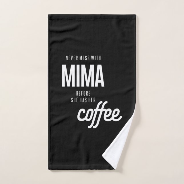 Mima darf nie angehen, bevor sie Kaffee hat Handtuch (Handtuch)