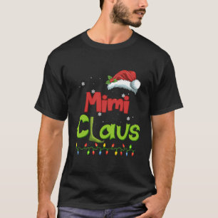 Mimi Claus Funny Family Santa Pajamas Christmas Gi T-Shirt
