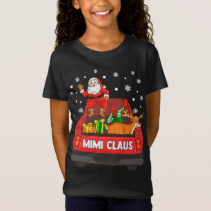Mimi Claus Red Truck Santa Reindeer Elf Weihnachte T-Shirt