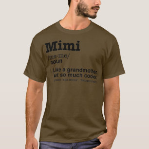 Mimi Definition Funny Großmutter Geschenk T-Shirt