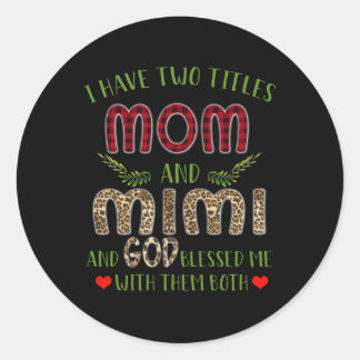 Mimi Gift | Ich habe zwei Titel Mama und Mimi Runder Aufkleber