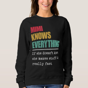 Mimi kennt alles, was stolz auf die Bestste Oma is Sweatshirt