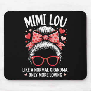 Mimi Lou Valentins Zitat für liebevolle Oma mit C Mousepad