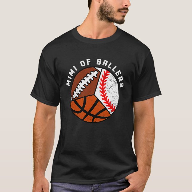 Mimi Of Ballers Baseball Basketball Football Mimi T-Shirt (Vorderseite)