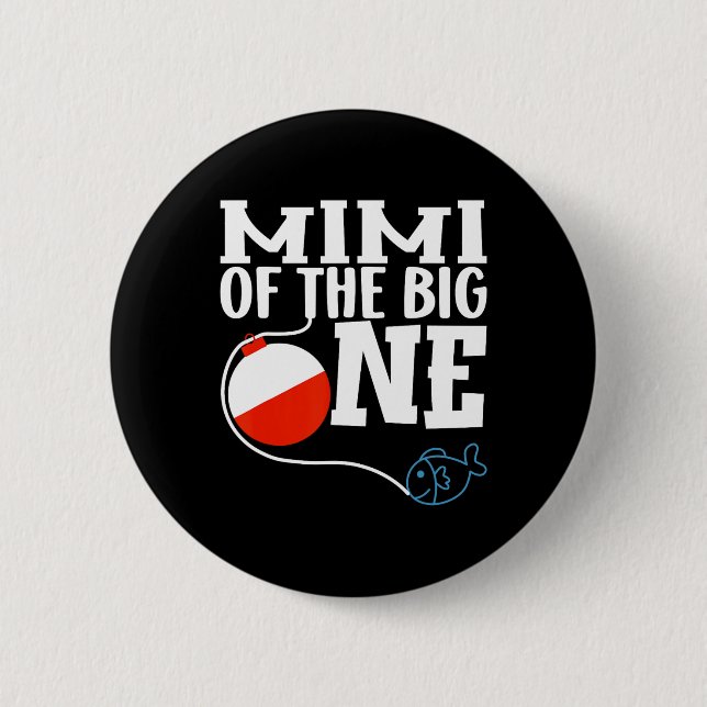 Mimi Of The Big One Fishing Boy First Birthday Ofi Button (Vorderseite)