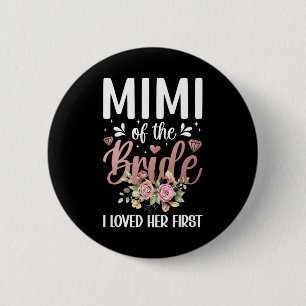 Mimi von der Braut liebte ich ihren Mimi B Button