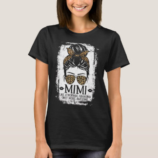 Mimi wie ein normales Oma nur Phantastischere Frau T-Shirt