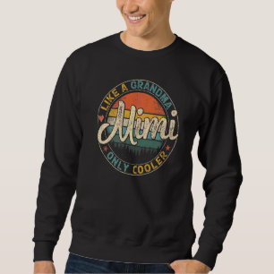 Mimi wie ein Oma nur Cooler Frauentag Sweatshirt