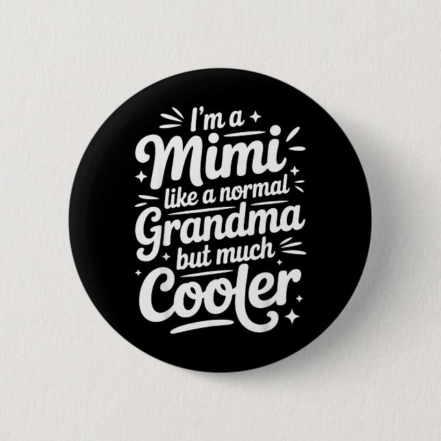 Mimi wie eine normale Oma viel coolere Großmutter Button (Vorderseite)