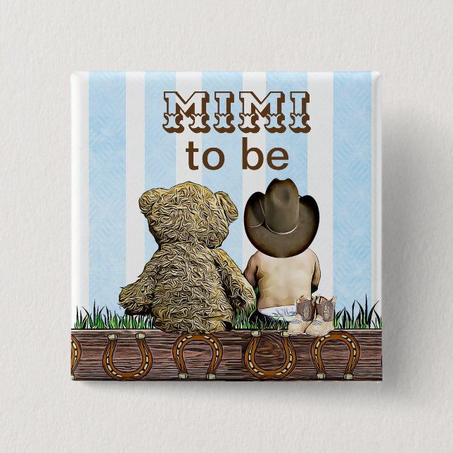Mimi zu sein Lil' Cowboy und Teddy Bear Baby Dusch Button (Vorderseite)