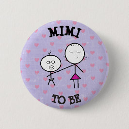 Mimi, zum Baby-Duschen-lila Knopf zu sein Button