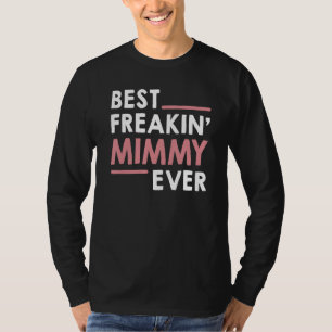 Mimmy für Frauen Oma Süß Beste verrückte Mimmy T-Shirt