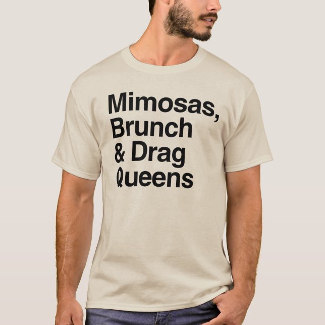 Mimosas Brunch und Drag Queens T-Shirt (Vorderseite)
