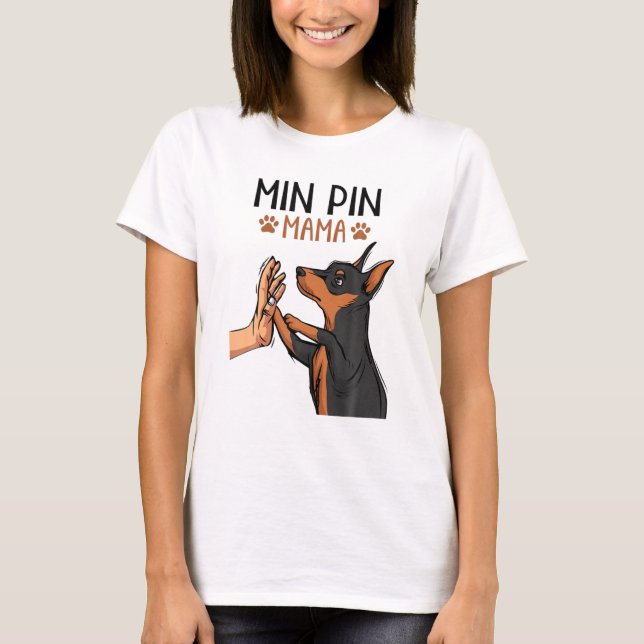 Min Button Mama Niedlich Miniatur Pinscher Hund Ma T-Shirt (Vorderseite)