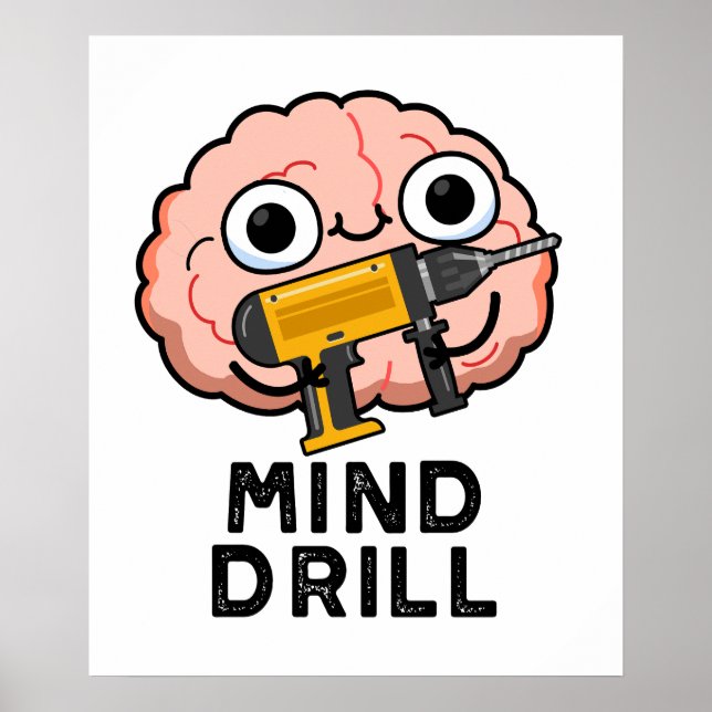 Mind Drill Funny Brain Tool Puff Poster (Vorne)