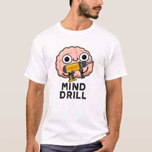Mind Drill Funny Brain Tool Puff T-Shirt
