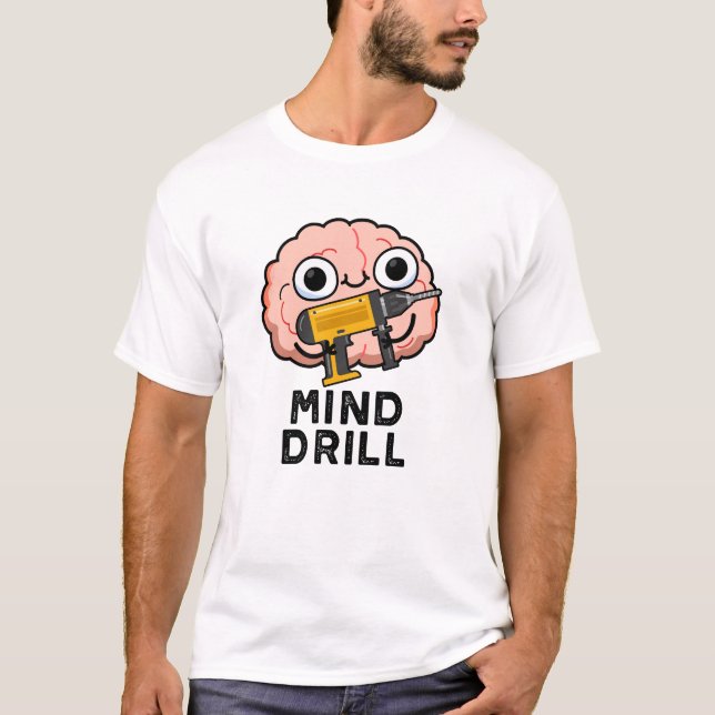 Mind Drill Funny Brain Tool Puff T-Shirt (Vorderseite)