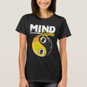 Mind Game Billiards Snooker Cue Stick Pool Billiar T-Shirt