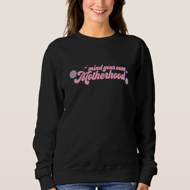 Mind Your Own Motherhood Pink & Pastel 70s Sweatshirt (Vorderseite)