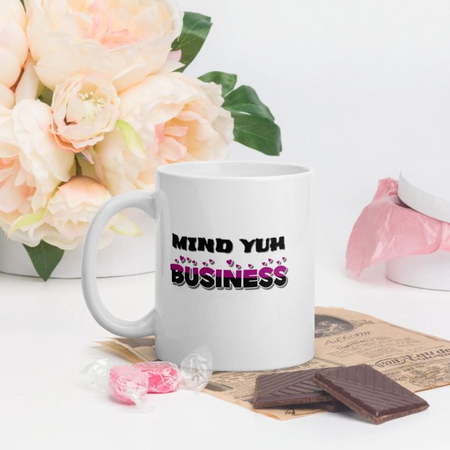 Mind Yuh Business Kaffeetasse (Von Creator hochgeladen)