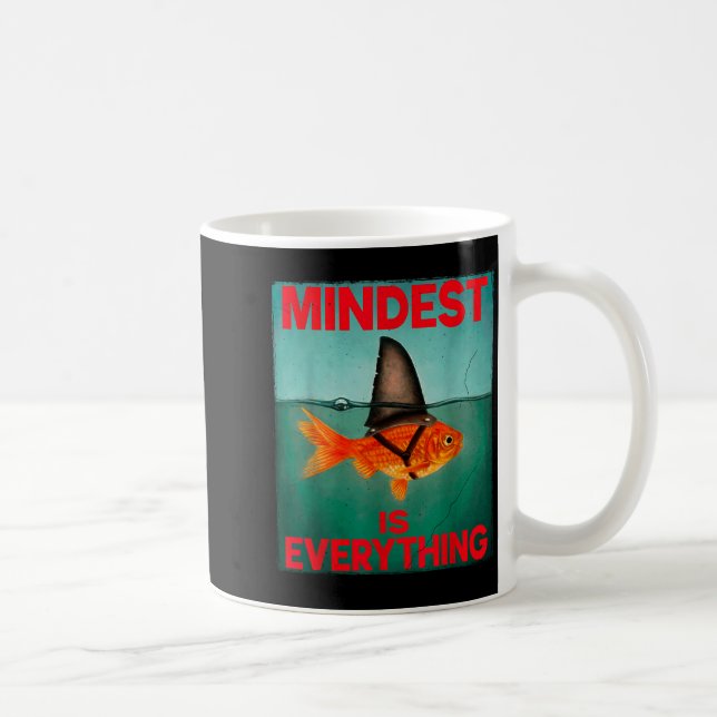 Mindest Is Everything Motivational Quote Inspirati Kaffeetasse (Rechts)