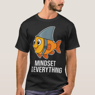Mindest Ist Alles Motivational Positive Karma T-Shirt