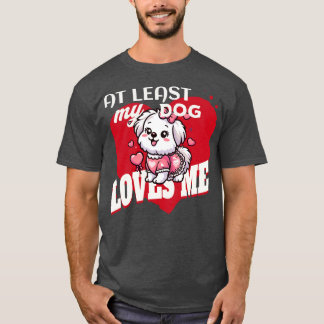 MINDESTENS MEIN HUND LIEBEN MIR T-Shirt