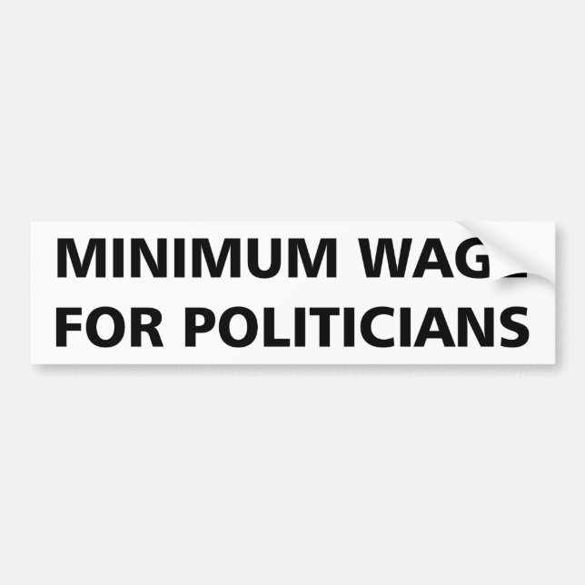 Mindestlohn für Politiker Autoaufkleber (Vorne)
