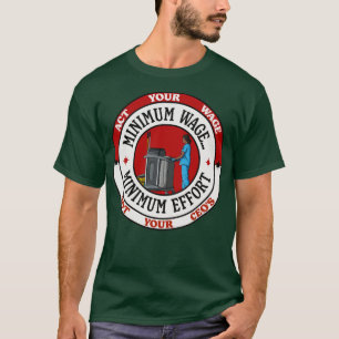 Mindestlohn Mindestaufwand Gesetz Ihr Lohn T-Shirt