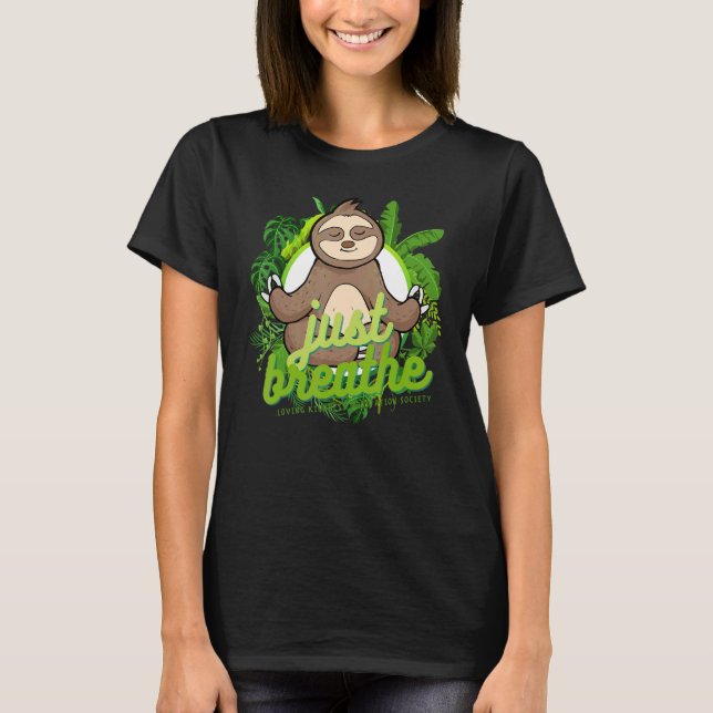 Mindful Zen Sloth  Loving Kindness Meditation Yoga T-Shirt (Vorderseite)