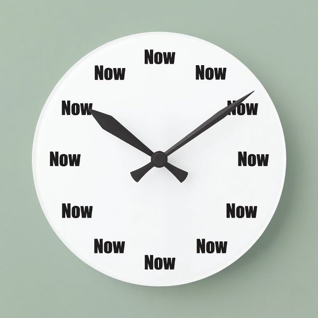 Mindfulness Time is Now Runde Wanduhr (The time is now. A simple mindfulness reminder to be present in the moment. Great for yoga studio.)