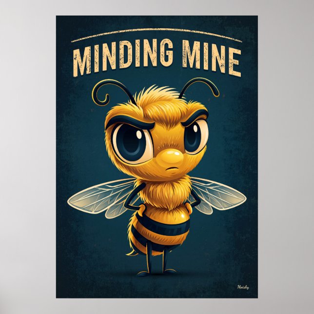 Minding Mine Bee – Funny Cartoon Character Art Poster (Vorne)