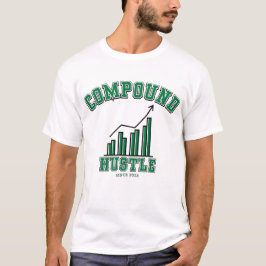 Mindset für den Compound Hustle Daily Grind Wealth T-Shirt