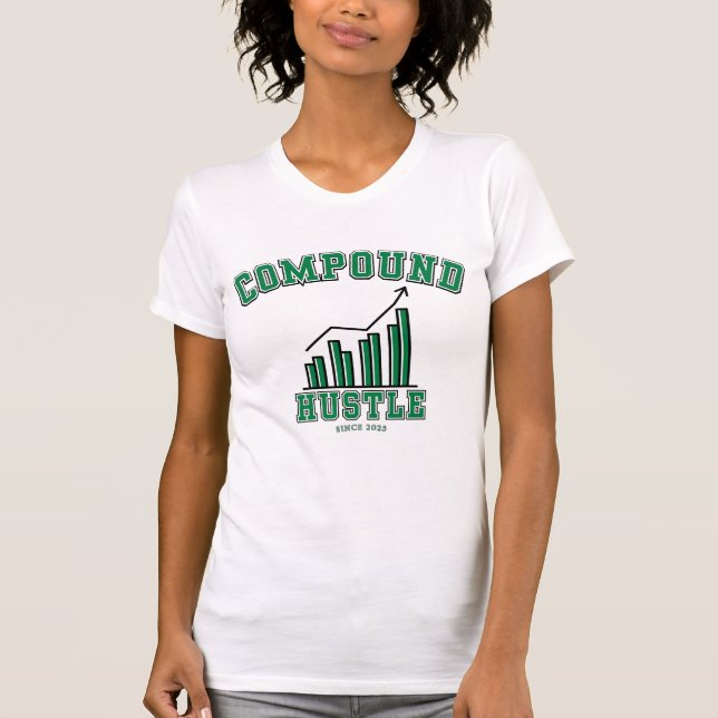 Mindset für den Compound Hustle Daily Grind Wealth T-Shirt (Vorderseite)