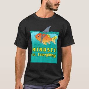 Mindset Goldfish Shark Aquaristic Fishbowl Pet T-Shirt