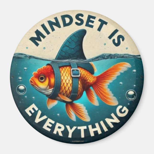 Mindset Is Everything Goldfish Motivational Quote Magnet (Vorne)