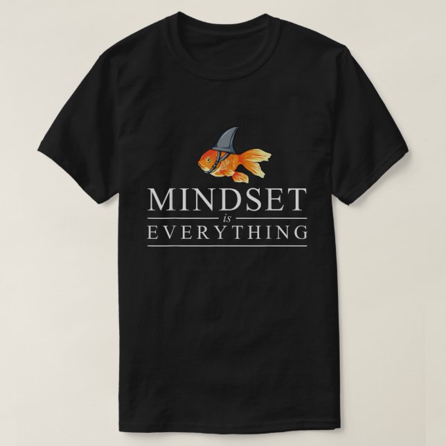 Mindset Is Everything Shark Fish Shirt (Design vorne)