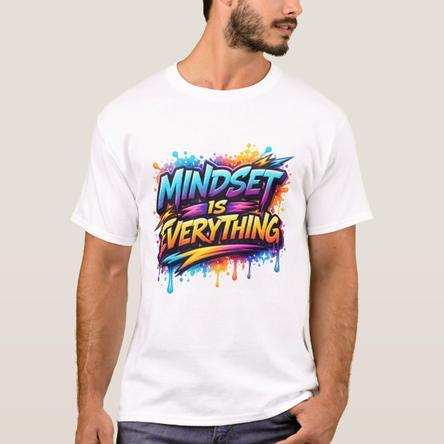 Mindset Is Everything T-Shirt (Vorderseite)