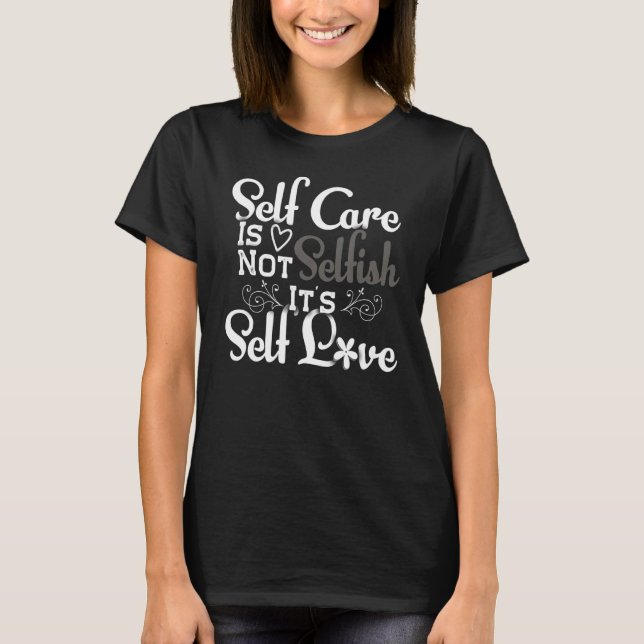 Mindset Self Care ist die Liebe der Inspiration T-Shirt (Vorderseite)