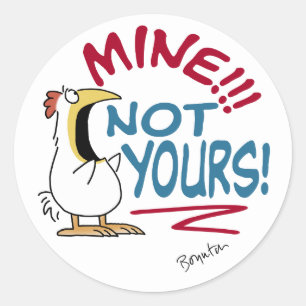 Mine Not your Boynton Chicken Runder Aufkleber