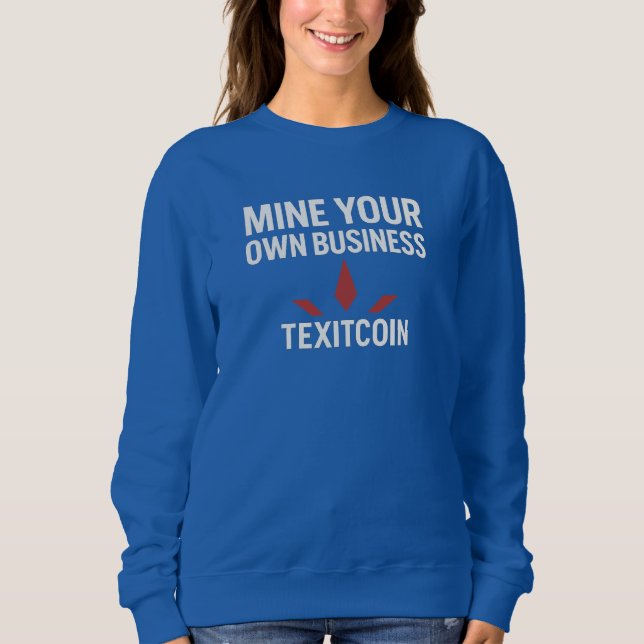 Mine your own Women's Basic Sweatshirt (Vorderseite)