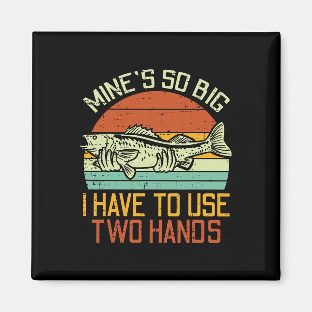 Minen so groß, dass ich 2 Hände Fisch Fisch Funny  Magnet (Vorne)